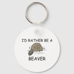 I'd Rather Be A Beaver Key Ring