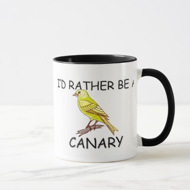 I'd Rather Be A Canary Mug (Right)