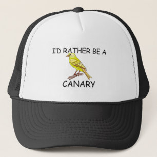 I'd Rather Be A Canary Trucker Hat