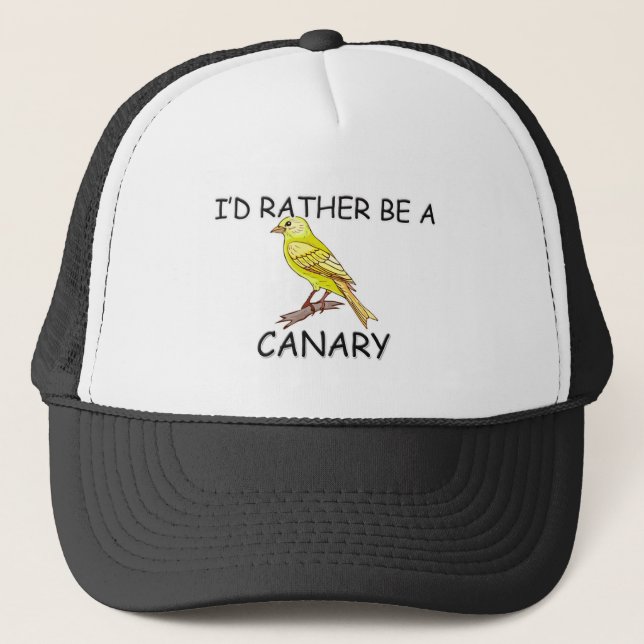 I'd Rather Be A Canary Trucker Hat (Front)