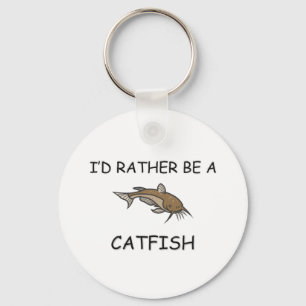 I'd Rather Be A Catfish Key Ring