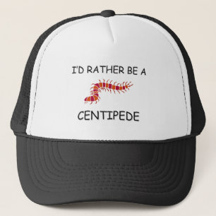 I'd Rather Be A Centipede Trucker Hat