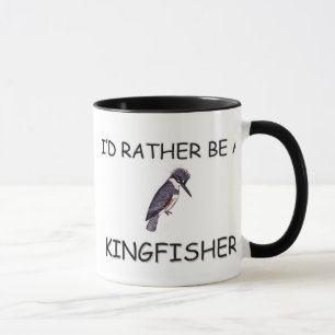 I'd Rather Be A Kingfisher Mug