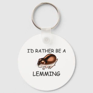 I'd Rather Be A Lemming Key Ring