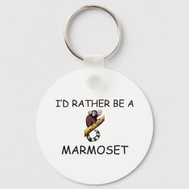 I'd Rather Be A Marmoset Key Ring (Front)