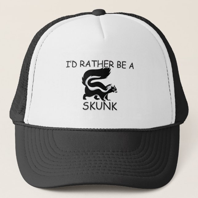 I'd Rather Be A Skunk Trucker Hat (Front)