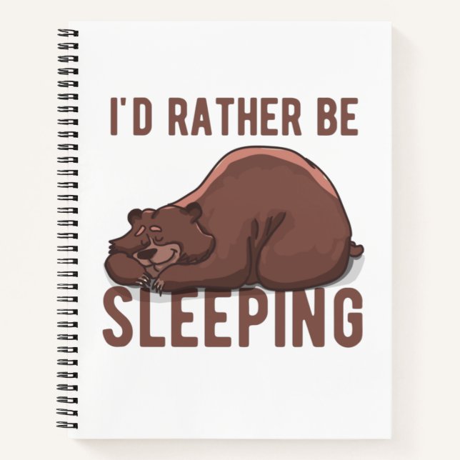 I'd rather be a Sleeping Lazy Bear Funny Notebook (Front)