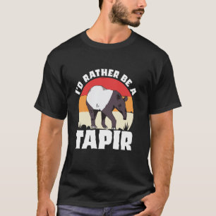 I'd Rather Be A Tapir Zoology Zoologist Biologist T-Shirt