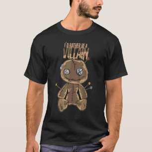 I'd Rather Be A Villain Horror Voodoo Doll Graph T-Shirt