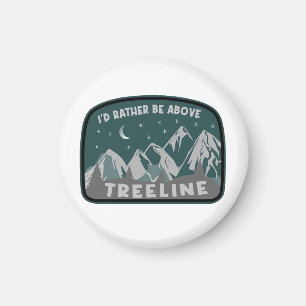 I'd Rather Be Above Treeline Magnet
