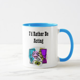 I'd Rather Be Acting w/KBP on back Mug