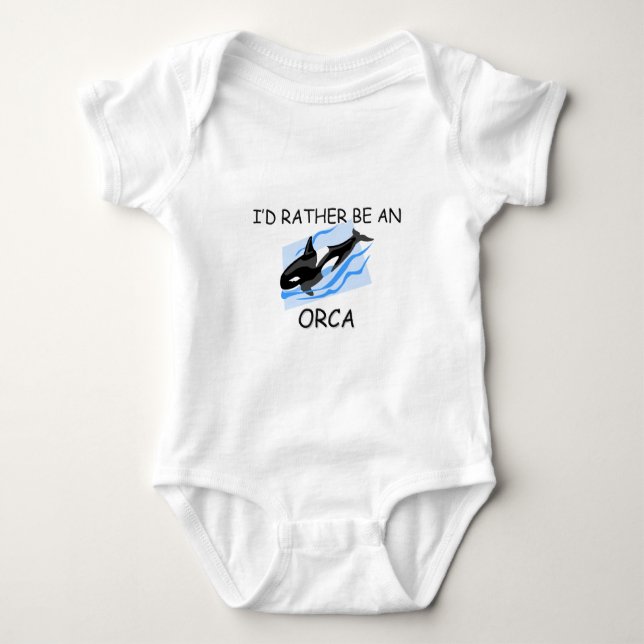 I'd Rather Be An Orca Baby Bodysuit (Front)