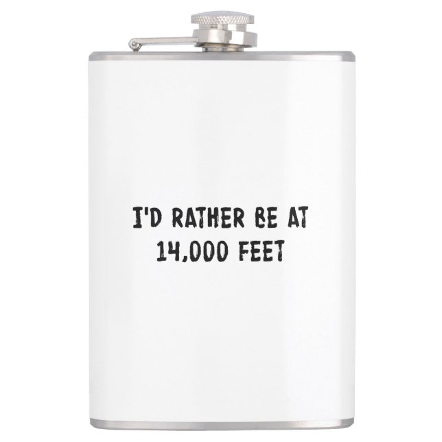 I'd Rather Be At 14,000 Feet Hip Flask (Front)