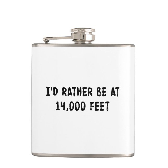 I'd Rather Be At 14,000 Feet Hip Flask (Front)