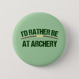 I'd Rather Be At Archery Funny Archer Green 6 Cm Round Badge