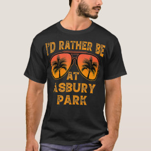 I'd Rather Be At Asbury Park, New Jersey Vintage R T-Shirt
