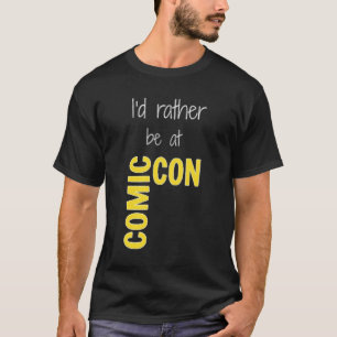 Id Rather Be At Comic-Con (black) Essential  T-Shirt