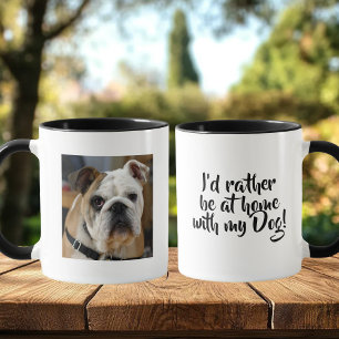 I'd Rather be at Home with my Dog Coffee Mug