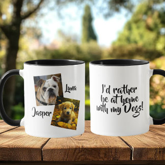 I'd Rather be at Home with my Dogs Mug