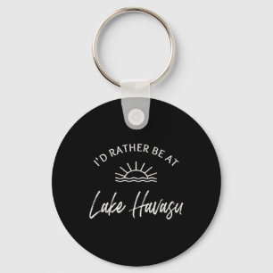 I'd Rather Be At Lake Havasu Boating Fishing Skiin Key Ring