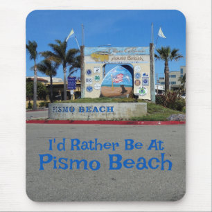 I'd Rather Be At Pismo Beach California Mouse Mat