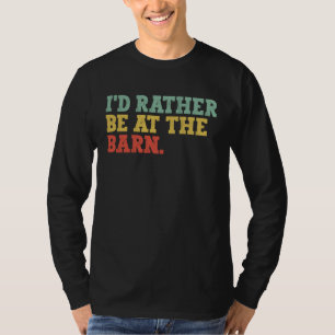 I'd Rather Be at The Barn Retro Horse Trainer T-Shirt