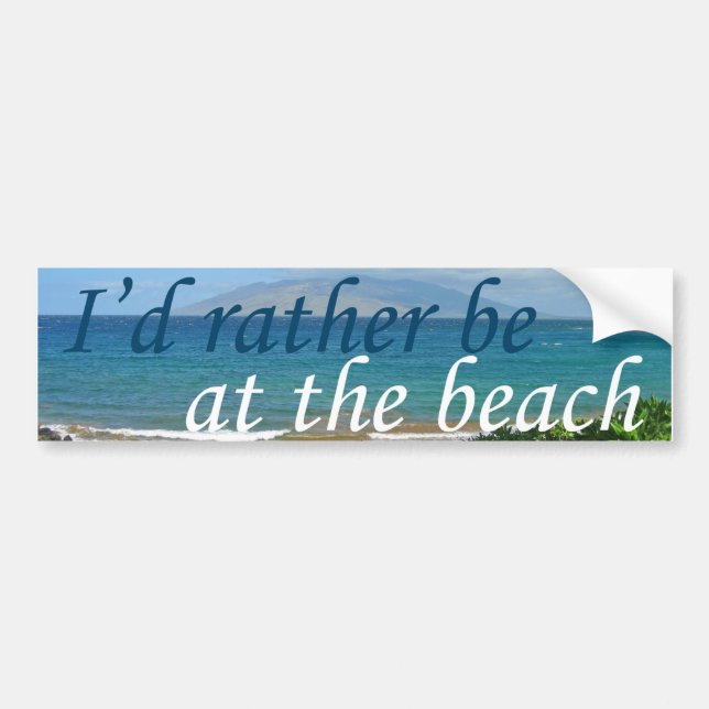 I'd Rather Be at the Beach Bumper Sticker (Front)