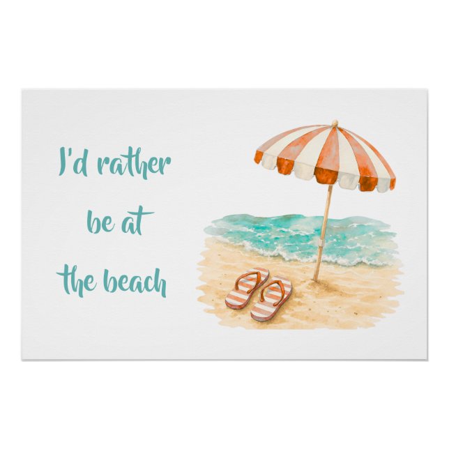 I'd Rather Be At The Beach Poster (Front)