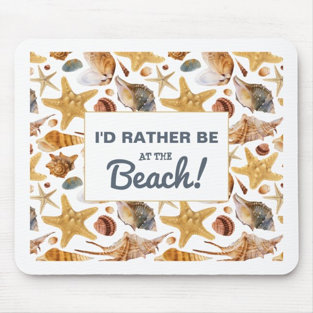I'd Rather Be at the Beach Quote Seaside Mouse Mat (Front)