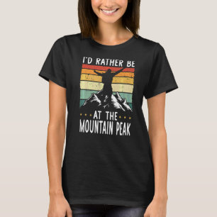 I'd Rather Be At The Mountain Peak Hiking Camping T-Shirt