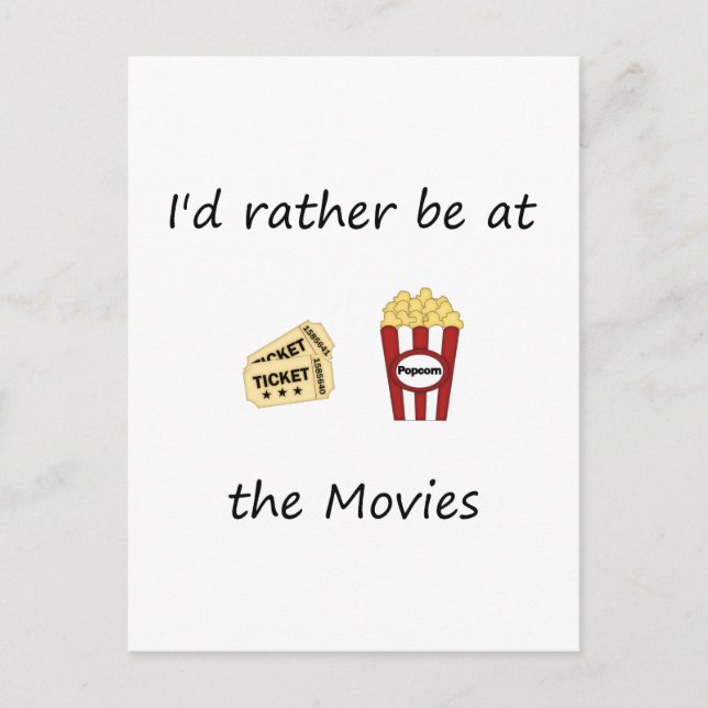 I'd rather be at the movies postcard (Front)
