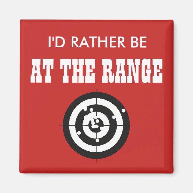 I'd Rather Be at the Range Magnet (Front)