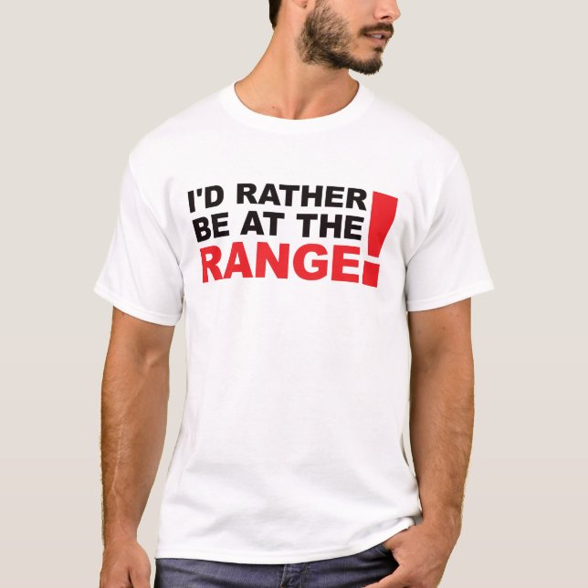Id Rather Be At The Range - Red T-Shirt (Front)