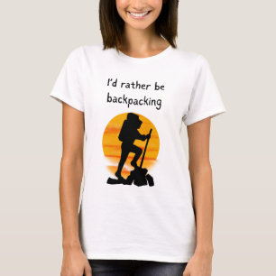 I'd Rather Be Backpacking T-Shirt