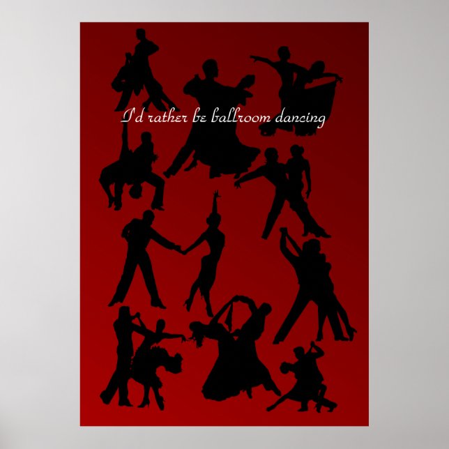 I'd Rather Be Ballroom Dancing Poster (Front)