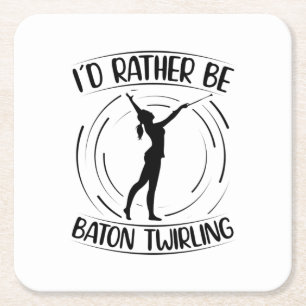 I'd Rather Be Baton Twirling Dancer Gifts Square Paper Coaster
