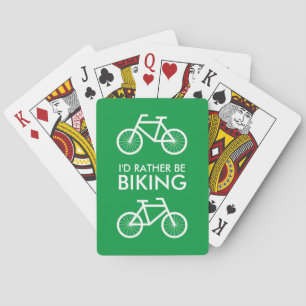 I'd rather be biking funny custom bicycle  playing cards