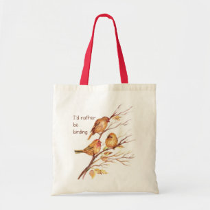 I'd Rather be Birding, Bird, Sparrows Tote Bag