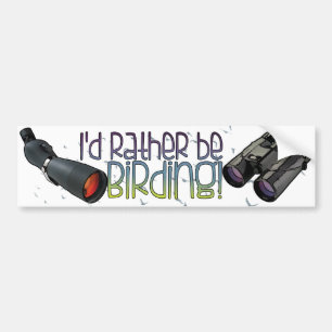 "I'd Rather be Birding" Bumper Sticker
