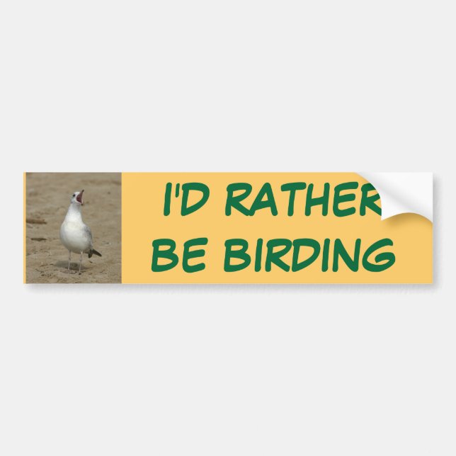 I'd rather be birding Bumper Sticker (Front)