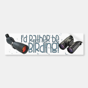 "I'd Rather be Birding" Bumper Sticker