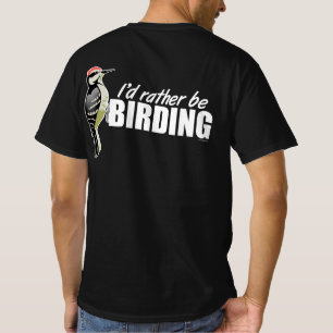I'd Rather Be Birding T-Shirt