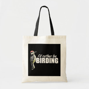 I'd Rather Be Birding Tote Bag