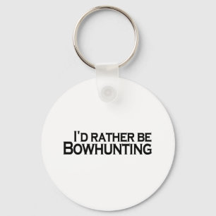 I'D Rather Be Bowhunting Key Ring