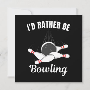I'd rather be bowling invitation