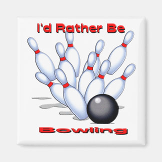 I'd Rather Be Bowling Magnet
