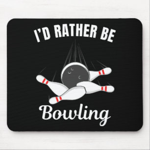 I'd rather be bowling mouse mat
