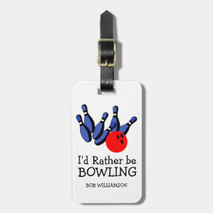I'd Rather Be Bowling, Personalised Luggage Tags