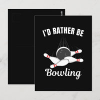 I'd rather be bowling