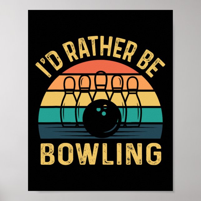 I'd Rather Be Bowling Retro For Man1  Poster (Front)